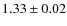 $1.33\pm0.02$