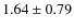 $1.64\pm0.79$