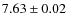 $7.63\pm0.02$