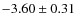 $-3.60\pm0.31$