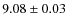 $9.08\pm0.03$