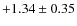 $+1.34\pm0.35$