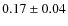 $0.17\pm0.04$