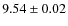 $9.54\pm0.02$