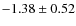 $-1.38\pm0.52$