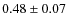 $0.48\pm0.07$