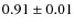 $0.91\pm0.01$