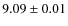 $9.09\pm0.01$