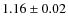 $1.16\pm0.02$