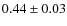 $0.44\pm0.03$