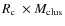 $\mbox{$R_{\rm c}$ }\times M_{\rm clus}$