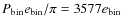 $P_{\rm bin}e_{\rm bin}/\pi = 3577 e_{\rm bin}$