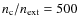 $n _{{\rm c}} / n _{{\rm ext}} = 500$