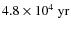 $ 4.8 \times 10^{4}~{\rm yr}$