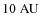 $10~{\rm AU}$