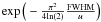 $\exp \Big(-\frac{\pi^2}{4{\rm ln}(2)}\frac{\rm FWHM}{u}\Big)$