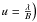 $u=\frac{\lambda}{B}\Big)$