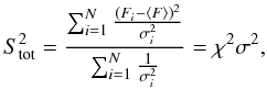 \begin{equation} S_{\rm tot}^2 = \frac {\sum_{i=1}^N \frac{(F_i - \langle F \rangle)^2}{\sigma_i^2}} {\sum_{i=1}^N \frac{1}{\sigma_i^2}} = \chi^2\sigma^2, \label{SV} \end{equation}