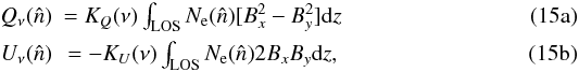 \begin{subequations} \label{eq:q-u-sim} \begin{eqnarray} \label{qsim} Q_{\nu}(\hat{n}) &= K_{Q}(\nu)\int_{\rm LOS}{N_{\rm e}(\hat{n})[B_{x}^{2} - B_{y}^{2}] {\rm d}z} \\ \label{usim} U_{\nu}(\hat{n}) &= -K_{U}(\nu)\int_{\rm LOS}{ N_{\rm e}(\hat{n}) 2B_{x} B_{y} {\rm d}z}, \end{eqnarray} \end{subequations}