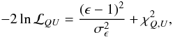 \begin{equation} -2 \ln \mathcal{L}_{QU} = {\frac{(\epsilon-1)^2}{\sigma_{\epsilon}^{2}}} +\chi^{2}_{Q,U}, \label{eq:epsilon} \end{equation}