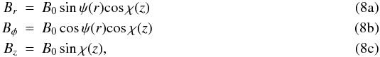 \begin{subequations} \label{eq:Page} \begin{eqnarray} \label{eq:Page_r} B_{r} &=& B_{0}\sin\psi(r)\!\cos\chi(z)\\ \label{eq:Page_phi} B_{\phi} &=& B_{0}\cos\psi(r)\!\cos\chi(z)\\ \label{eq:Page_z} B_{z} &= &B_{0}\sin\chi(z), \end{eqnarray} \end{subequations}