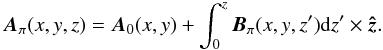 \begin{eqnarray} \bA_{\po}(x,y,z) = \bA_{0}(x,y) + \int_{0}^{z}{\bBpo(x,y,z'){\rm d}z'}\times\zu . \label{DVGauge} \end{eqnarray}