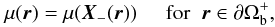 \begin{eqnarray} \mu(\r) = \mu(\bX_{-}(\r)) \;\;\;\;\; \mbox{for} \;\; \r\in\partial\Omega_{\rm b}^{+} , \end{eqnarray}
