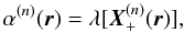 \begin{eqnarray} \alpha^{(n)}(\r) = \lambda[\bX^{(n)}_{+}(\r)] , \label{Equalphanum1} \end{eqnarray}