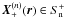 $\bX^{(n)}_{+}(\r)\in S_{\rm n}^{+}$
