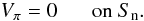 \begin{eqnarray} V_{\po} = 0 \;\;\;\;\;\; \mbox{on } S_{\rm n} . \label{BC2} \end{eqnarray}