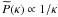 $\widetilde{P}(\kappa)\propto1/\kappa$
