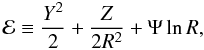 \begin{equation} % \mathcal{E}\equiv\frac{Y^{2}}{2}+\frac{Z}{2R^{2}}+\Psi\ln{R}, \end{equation}