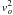 $v_{o}^{2}$