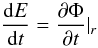 \begin{equation} % \frac{{\rm d}E}{{\rm d}t}=\frac{\partial\Phi}{\partial t}|_{r} \label{eq:MVR} \end{equation}