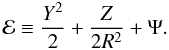 \begin{equation} % \mathcal{E}\equiv\frac{Y^{2}}{2}+\frac{Z}{2R^{2}}+\Psi. \label{eq:scaleE} \end{equation}