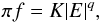 \begin{equation} \label{eq:DFE} \pi f = K|E|^{q}, \end{equation}