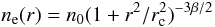\begin{equation} n_{\rm e}(r)=n_0(1+r^2/r_{\rm c}^2)^{-3\beta/2} \end{equation}