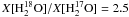 $X[{\rm H_2^{18}O}]/X[{\rm H_2^{17}O}] = 2.5$
