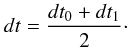 \begin{equation} \label{criterion} dt = \frac{dt_{\rm 0} + dt_{\rm 1}}{2}\cdot \end{equation}