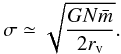 \appendix \setcounter{section}{1} \begin{equation} \sigma \simeq \sqrt{\frac{G N\bar{m}}{2 r_{\rm v}}}. \end{equation}