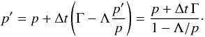 \appendix \setcounter{section}{2} \begin{equation} p^\prime = p + \Delta t \left( \Gamma - \Lambda \frac{p^\prime}{p} \right) = \frac{p + \Delta t \, \Gamma}{1 - \Lambda / p} \cdot \end{equation}