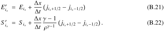 \appendix \setcounter{section}{2} \begin{eqnarray} E_{i_x}^\prime &=& E_{i_x} + \frac{\Delta x}{\Delta t} \left( j_{i_x+1/2} - j_{i_x-1/2}\right)\\ S_{i_x}^\prime &=& S_{i_x} + \frac{\Delta x}{\Delta t} \frac{\gamma - 1}{\rho^{\gamma-1}} \left( j_{i_x+1/2} - j_{i_x-1/2}\right) . \end{eqnarray}