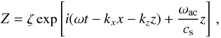 \begin{equation} Z = \zeta\exp\left[i(\omega t-k_xx-k_zz)+ {\omega_\mathrm{ac}\over c_{\rm s}}z\right] \label{eq5}\,, \end{equation}