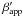 $\beta_{\rm app}^{\prime}$