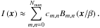 \begin{equation} % \label{eq:approximated_linear_superposition} I\left(\vec x\right) \approx \sum_{m,n=0}^{N_{\rm max}} c_{m,n}B_{m,n}\left(\vec x/\beta\right). \end{equation}