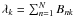 $\lambda_k = \sum_{n=1}^N B_{nk}$