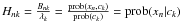 $H_{nk}=\frac{B_{nk}}{\lambda_k}=\frac{\prob(x_n,c_k)}{\prob(c_k)}=\prob(x_n|c_k)$