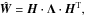 \begin{equation} % \label{eq:modified_bipartite-graph_model} \hat{\mat W} = \mat H\cdot\mat\Lambda\cdot\mat H^{\rm T}, \end{equation}