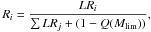 $$R_i=\frac{LR_i}{\sum LR_j+(1-Q(M_{\rm lim}))},$$