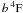 $b\, ^4{\rm F}^{\rm }_{\rm }$